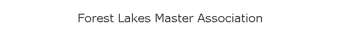 Forest Lakes Master Association